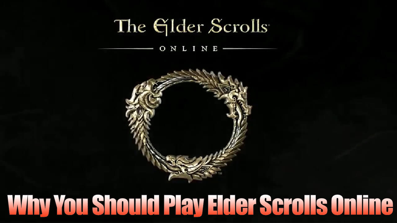 4 Reasons To Play The Elder Scrolls Online